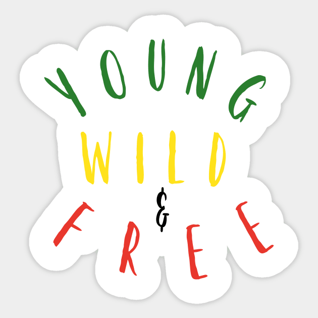 Young, Wild & Free Sticker by ElPatrao